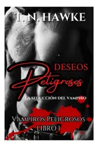 Comprar Libro: Deseos Peligrosos: Romance Entre Una Humana Y Un