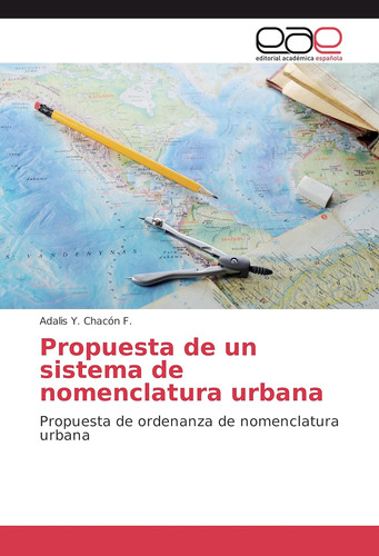 Libro: Propuesta De Un Sistema De Nomenclatura Urbana: Propu
