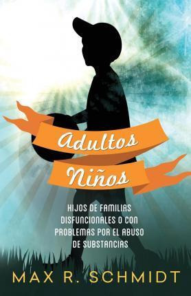 Libro Adultos Ni Os - Max R Schmidt