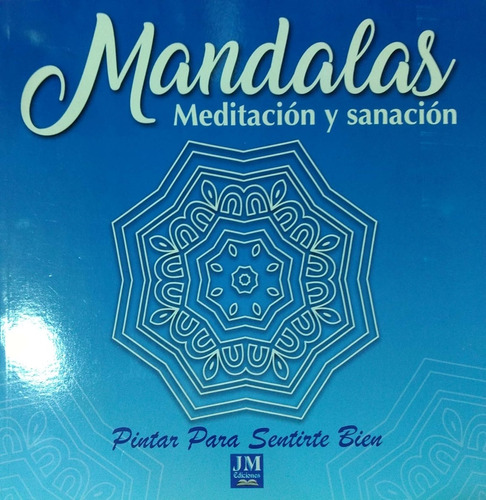 Mandalas Meditación Y Sanación Jm Ediciones Nuevo *