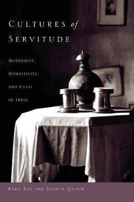 Libro Cultures Of Servitude : Modernity, Domesticity, And...