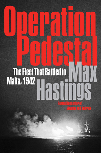 Libro: Operation Pedestal: The Fleet That Battled To Malta, 