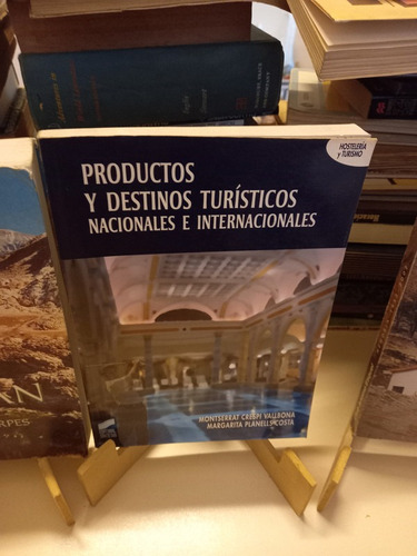 Productos Y Destinos Turísticos Nacionales - Crespi Vallbona