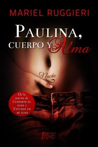 Libro : Paulina, Cuerpo Y Alma (cuidarte El Alma) -...