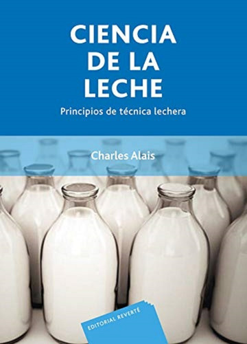 Ciencia De La Leche Principios De Tecnica Lechera