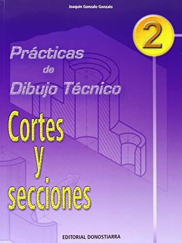  04 Pract Dibujo Tecnico 2 Cortes Y Secciones - 