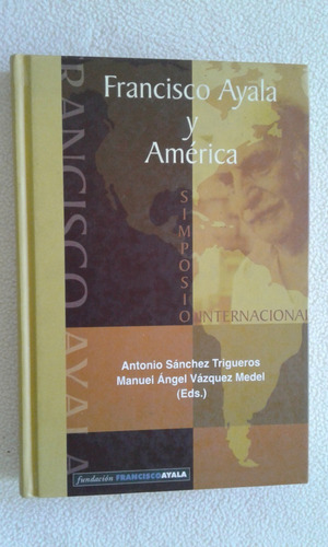 Francisco Ayala Y America-simposio Internacional-alafar-