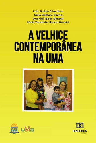 A Velhice Contemporânea Na Uma, De Quenidi Tadeu Bonatti. Editorial Dialética, Tapa Blanda En Portugués, 2022