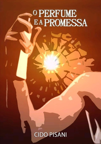 Livro O Perfume E A Promessa