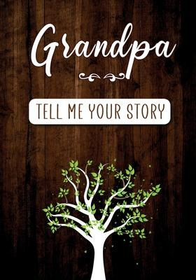 Libro Grandpa Tell Me Your Story : A Guided Keepsake Jour...