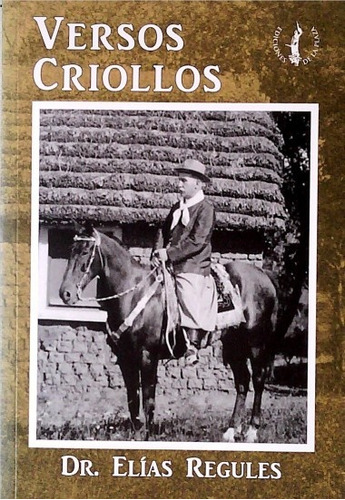 Versos Criollos, De Elias Regules. Editorial De La Plaza, Tapa Blanda, Edición 1 En Español