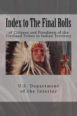 Libro Index To The Final Rolls: Of Citizens And Freedmen ...