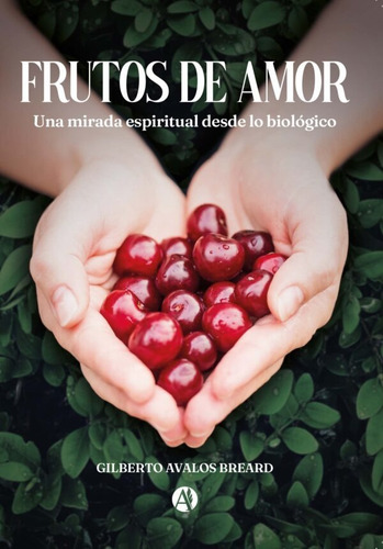 Frutos De Amor - Gilberto Avalos Breard