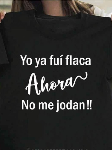 Polera Ya Yo Fui Flaca 