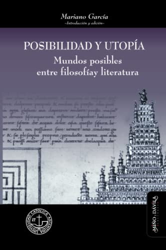 Posibilidad Y Utopia: Mundos Posibles Entre Filosofia Y Lite