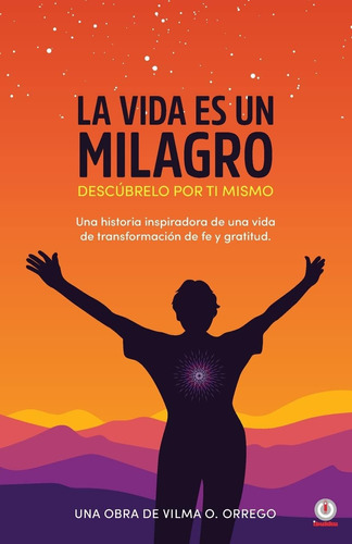 Libro: La Vida Es Un Milagro: Descúbrelo Por Ti Mismo (spani