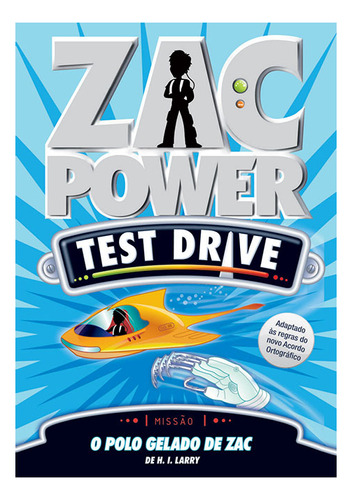 Zac Power Test Drive 03 - O Polo Gelado De Zac, De H. I. Larry. Editora Fundamento, Capa Mole Em Português, 2010