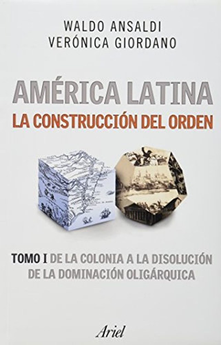 America Latina, La Construccion Del Orden Tomo 1