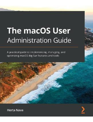 Libro The The Macos User Administration Guide : A Practic...