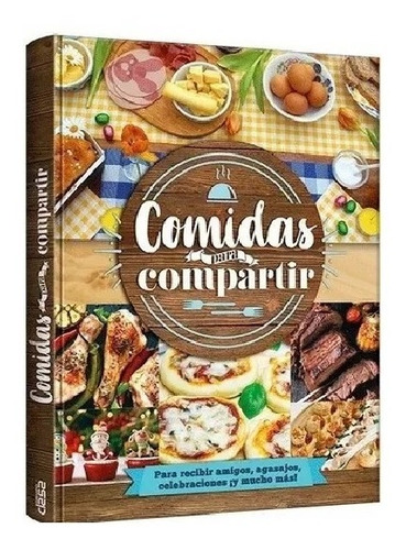 Libro De Cocina - Comidas Para Compartir - Tapa Dura Clasa