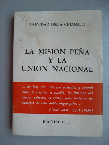 La Misión Peña Y La Unión Nacional - Trinidad D.chianelli