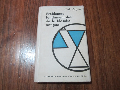 Problemas Fundamentales De La Filosofía Antigua - Olof Gigon