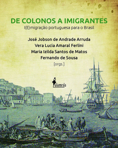 De colonos a imigrantes, de Arruda, José Jobson de Andrade. Editorial Alameda, capa mole em português, 2013