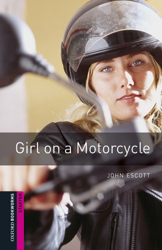 Libro Oxford Bookworms Library Starter. Girl On A Motorcycle
