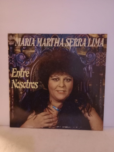 Maria Martha Serra Lima- Entre Nosotros- Lp, Argentina, 1980