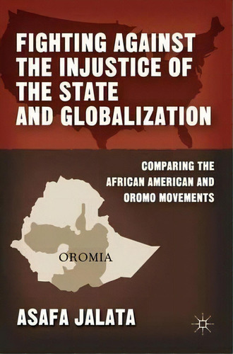 Fighting Against The Injustice Of The State And Globalization, De Asafa Jalata. Editorial Palgrave Macmillan, Tapa Blanda En Inglés