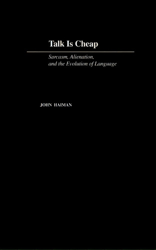 Talk Is Cheap: Sarcasm, Alienation, And Evolution Of Language, De Haiman, John. Editorial Oxford Univ Pr, Tapa Dura En Inglés