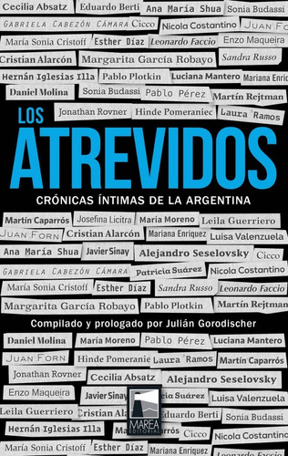 Libro Los Atrevidos Crónicas Íntimas De La Argentina Nuevo