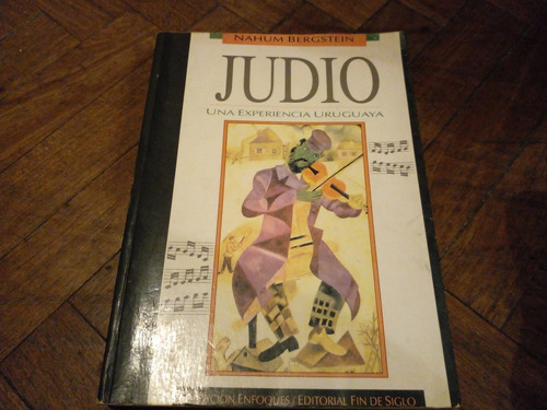 Nahum Bergstein. Judío. Una Experiencia Uruguaya. 