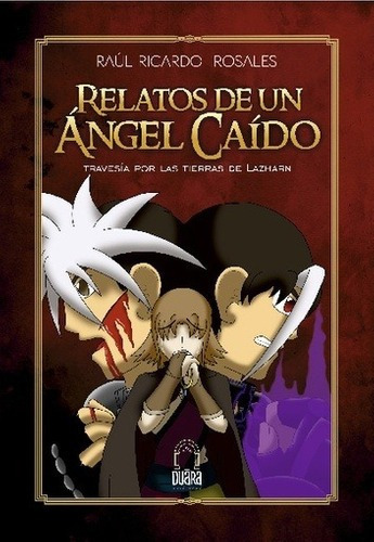 Relatos De Un Angel Caido - Raul Ricardo  Rosales