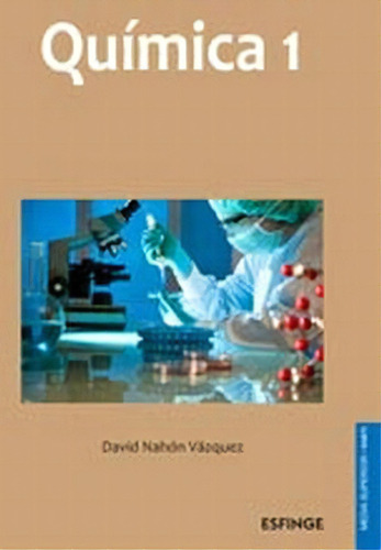 Quimica I Dgeti, De Nahon Vazquez, David. Editorial Esfinge
