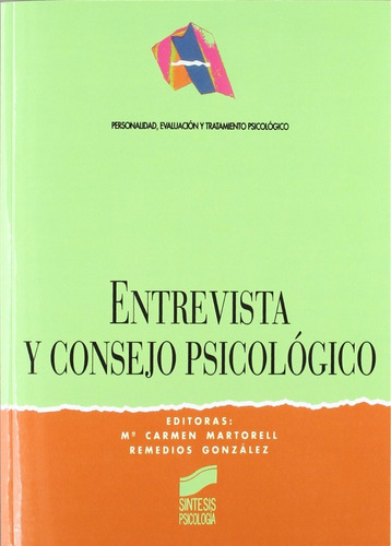 Entrevista Y Consejo Psicológico., De Martorell Pall. Editorial Sintesis, Tapa Blanda En Español, 1990