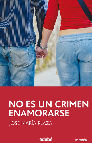 No Es Un Crimen Enamorarse, De Plaza Plaza, José María. Editorial Edebé, Tapa Blanda En Español