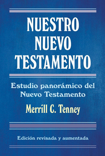 Nuestro Nuevo Testamento, De Tenney, Merrill C.. Editorial Portavoz, Tapa Blanda En Español, 1973