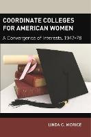 Libro Coordinate Colleges For American Women : A Converge...