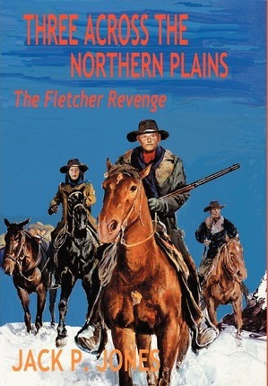 Libro Three Across The Northern Plains : The Fletcher Rev...