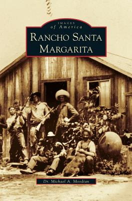Libro Rancho Santa Margarita - Moodian, Michael A.