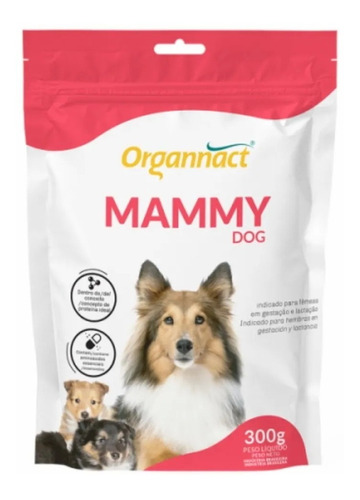 Suplemento Alimentar Mammy Dog Sachê 300g - Organnact