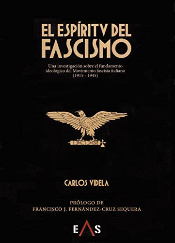 El Espiritu Del Fascismo: Una Investigacion Sobre El Fundame