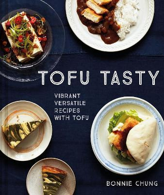 Libro Tofu Tasty : Vibrant Recipes To Transform Tofu - Bo...