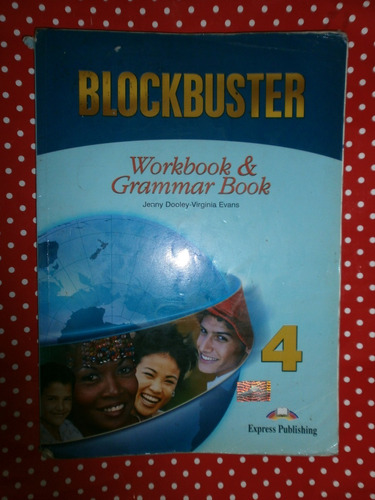 Blockbuster 4 Workbook & Grammar Book Express Publishing    
