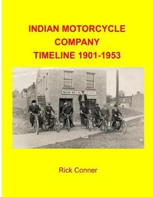 Libro Indian Motorcycle Company Timeline 1901-1953 - Rick...