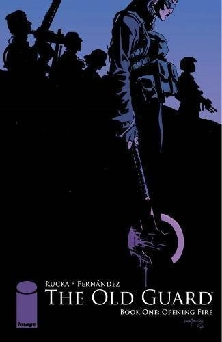 The Old Guard Book One: Opening Fire, De Greg Rucka. Editorial Image Comics En Inglés