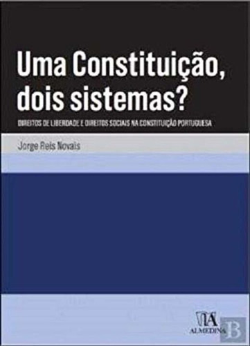 Uma Constituicao, Dois Sistemas? - 01ed/20, De Novais, Jorge Reis., Vol. Direito Constitucional. Editora Almedina, Capa Mole Em Português, 20