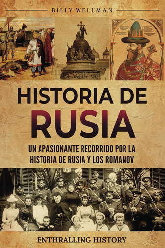 Libro: Historia De Rusia: Un Apasionante Recorrido Por La Hi