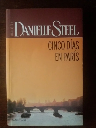 Cinco Días En Paris - Danielle Steel - Novela - 2011